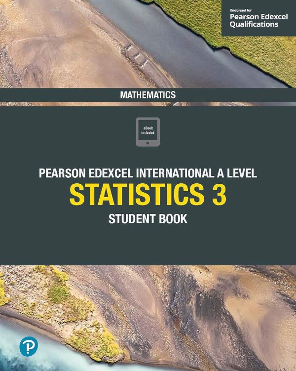 Pearson Edexcel International A Level Mathematics Statistics 3 Student Book