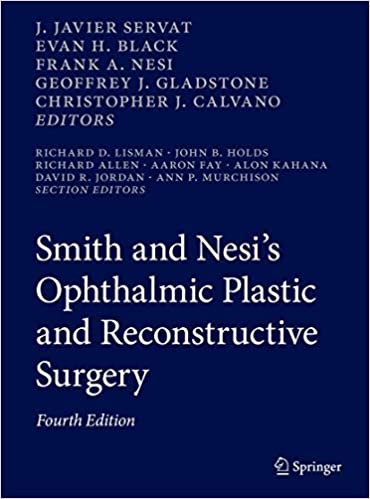 Smith and Nesis Ophthalmic Plastic and Reconstructive Surgery 4th Edition