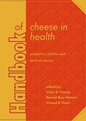 Handbook of Cheese in Health Production nutrition and medical sciences