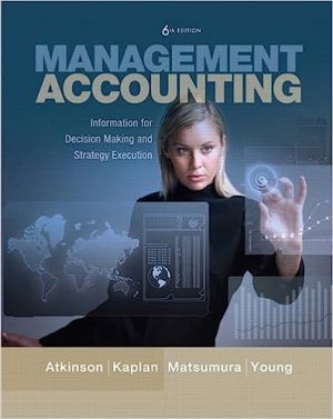 Management Accounting Information for Decision Making and Strategy Execution