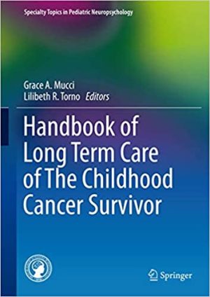 Handbook of Long Term Care of The Childhood Cancer Survivor