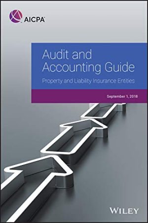 Audit and Accounting Guide Property and Liability Insurance Entities 2018 2nd Edition