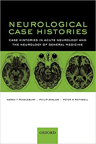 Neurological Case Histories Case Histories in Acute Neurology and the Neurology of General Medicine