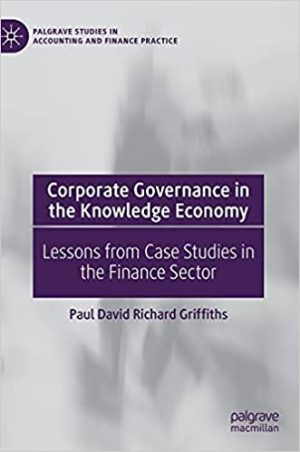 Corporate Governance in the Knowledge Economy Lessons from Case Studies in the Finance Sector