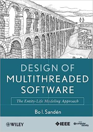 Design of Multithreaded Software The Entity Life Modeling Approach