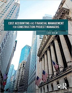 Cost Accounting and Financial Management for Construction Project Managers