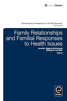 Family Relationships and Familial Responses to Health Issues