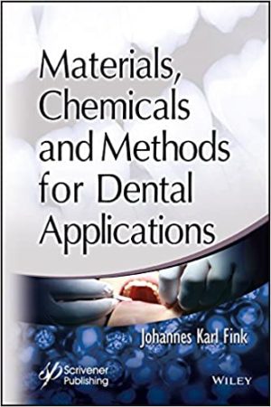 Materials Chemicals and Methods for Dental Applications