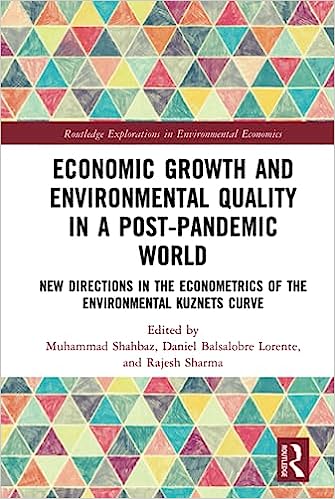 Economic Growth and Environmental Quality in a Post Pandemic World Routledge Explorations in Environmental Economics