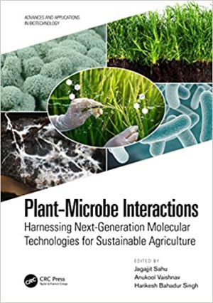 Plant Microbe Interactions Harnessing Next Generation Molecular Technologies for Sustainable Agriculture