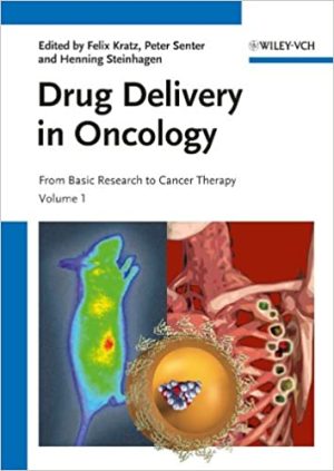 Drug Delivery in Oncology From Basic Research to Cancer Therapy