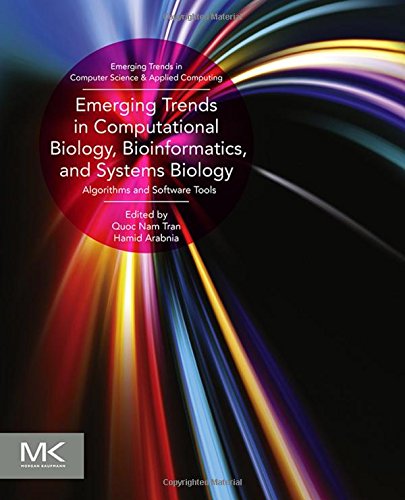 Emerging Trends in Computational Biology Bioinformatics and Systems Biology Algorithms and Software Tools
