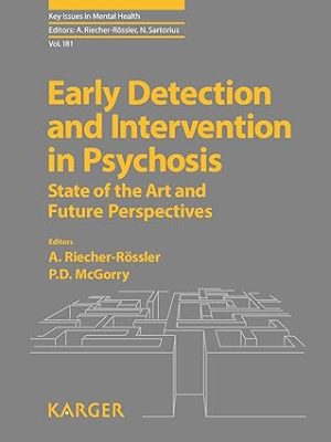 Early Detection and Intervention in Psychosis State of the Art and Future Perspectives