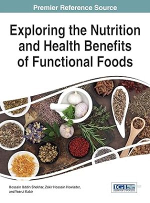 Exploring the Nutrition and Health Benefits of Functional Foods