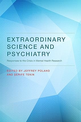 Extraordinary Science and Psychiatry Responses to the Crisis in Mental Health Research