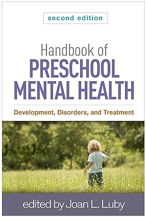 Handbook of Preschool Mental Health Development Disorders and Treatment