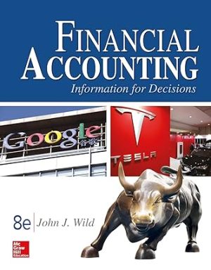 Financial Accounting Information for Decisions 8th Edition By John J Wild