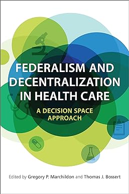 Federalism and Decentralization in Health Care A Decision Space Approach
