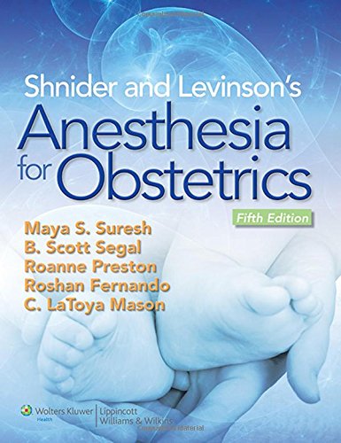 Shnider and Levinsons Anesthesia for Obstetrics 5th Ed
