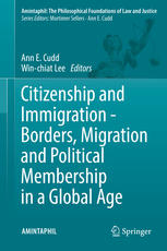 Citizenship and Immigration Borders Migration and Political Membership in a Global Age