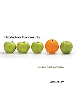 Introductory Econometrics Intuition Proof and Practice