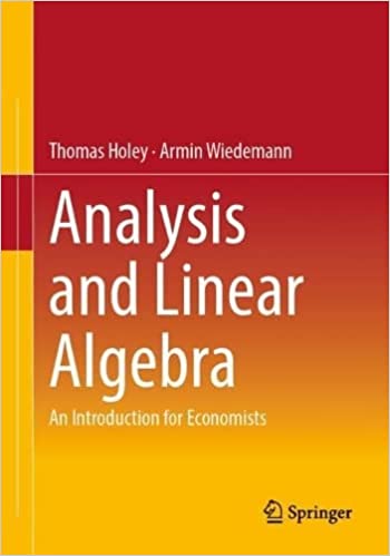 Analysis and Linear Algebra An Introduction for Economists