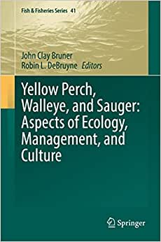 Yellow Perch Walleye and Sauger Aspects of Ecology Management and Culture
