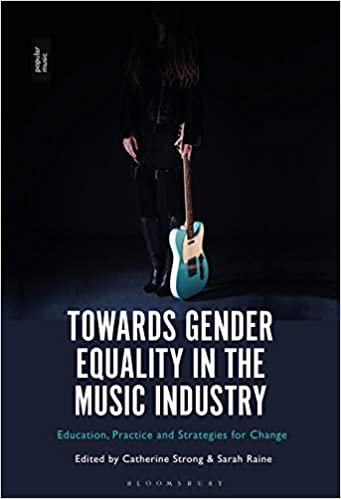 Towards Gender Equality in the Music Industry Education Practice and Strategies for Change