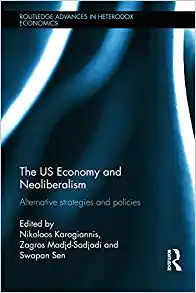The US Economy and Neoliberalism Alternative Strategies and Policies