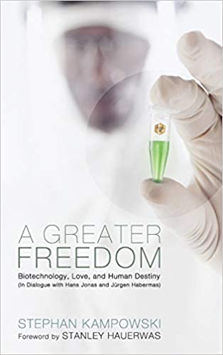 A Greater Freedom Biotechnology Love and Human Destiny