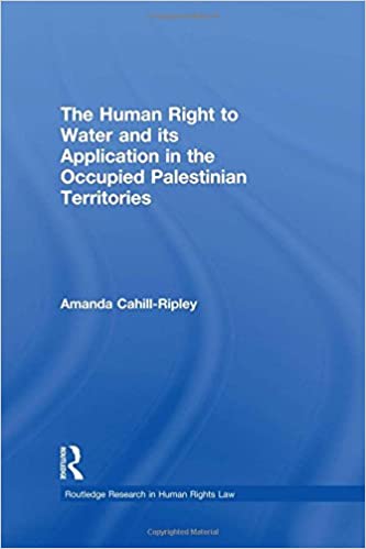 The Human Right to Water and its Application in the Occupied Palestinian Territories