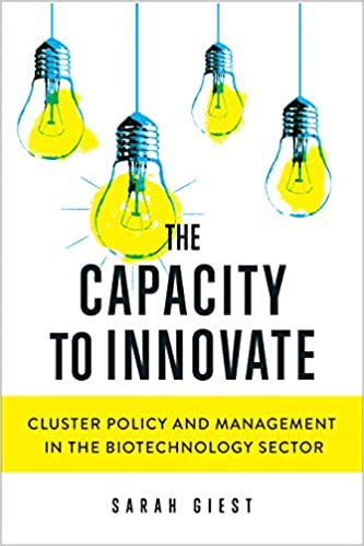 The Capacity to Innovate Cluster Policy and Management in the Biotechnology Sector