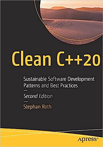 Clean C 20 Sustainable Software Development Patterns and Best Practices 2nd Edition