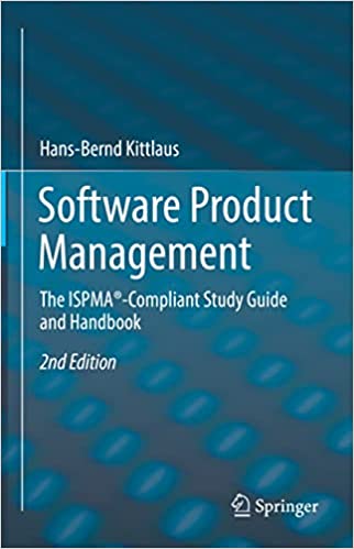 Software Product Management: The ISPMA Compliant Study Guide and Handbook