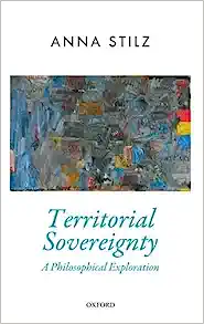 Territorial Sovereignty A Philosophical Exploration