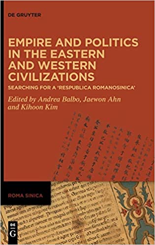 Empire and Politics in the Eastern and Western Civilizations Searching for a Respublica Romanosinica