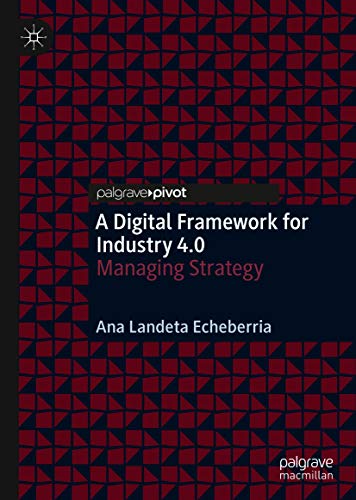 A Digital Framework for Industry 4.0 Managing Strategy