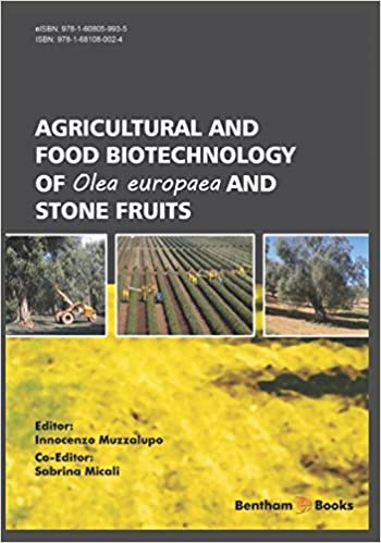 Agricultural and Food Biotechnology of Olea europaea and Stone Fruits