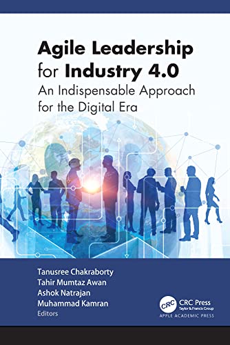 Agile Leadership for Industry 4.0 An Indispensable Approach for the Digital Era
