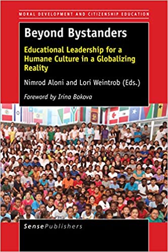 Beyond Bystanders Educational Leadership for a Humane Culture in a Globalizing Reality
