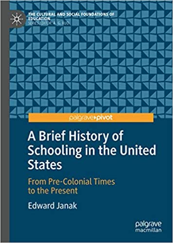 A Brief History of Schooling in the United States From Pre Colonial Times to the Present