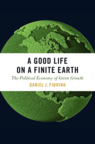 A Good Life on a Finite Earth The Political Economy of Green Growth