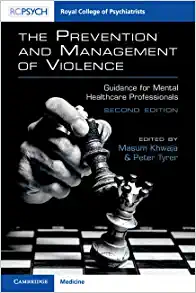 The Prevention and Management of Violence Guidance for Mental Healthcare Professionals 2nd Edition