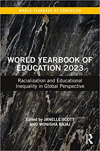 World Yearbook of Education 2023 Racialization and Educational Inequality in Global Perspective