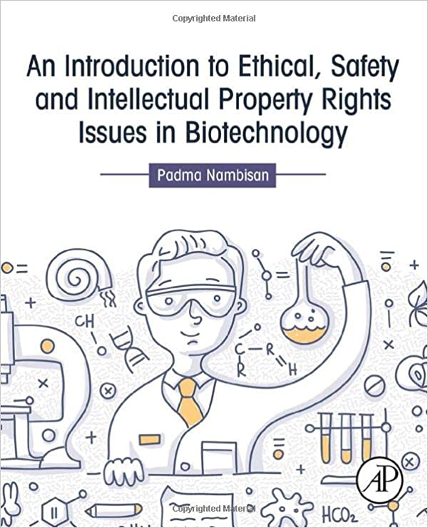 An Introduction to Ethical Safety and Intellectual Property Rights Issues in Biotechnology