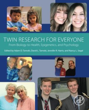 Twin Research for Everyone From Biology to Health Epigenetics and Psychology
