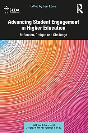 Advancing Student Engagement in Higher Education Reflection Critique and Challenge
