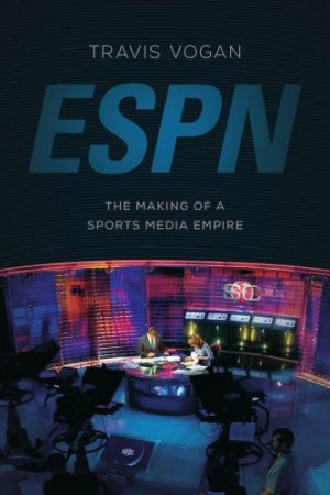 ESPN the making of a sports media empire
