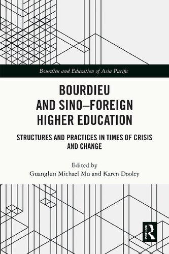 Bourdieu and Sino Foreign Higher Education Structures and Practices in Times of Crisis and Change