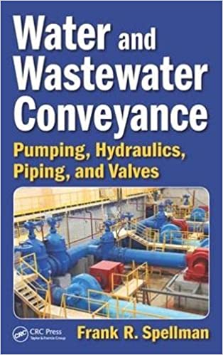 Water and Wastewater Conveyance Pumping Hydraulics Piping and Valves